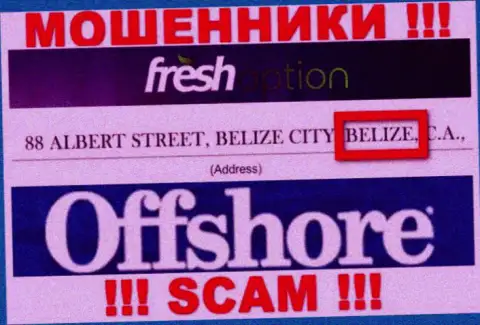 Fresh Option осели на территории Belize и безнаказанно сливают денежные активы