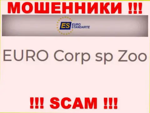 Не ведитесь на сведения об существовании юридического лица, ЕвроСтандарт - EURO Corp sp Zoo, все равно рано или поздно одурачат