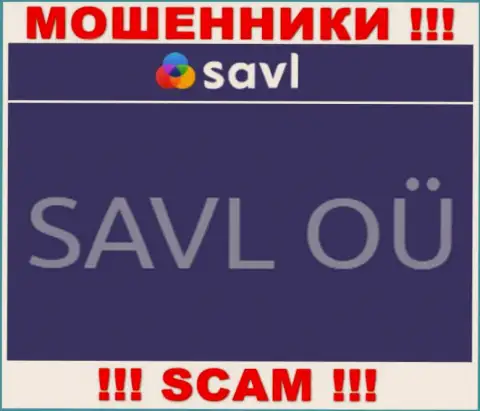 САВЛ ОЮ - это организация, управляющая internet мошенниками SAVL OÜ