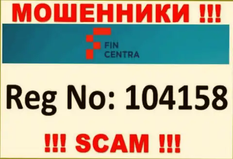 Будьте очень внимательны !!! Номер регистрации FinCentra Com - 104158 может быть липой