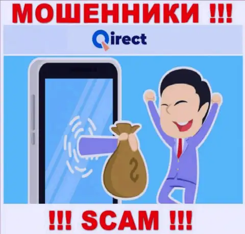 БУДЬТЕ ОСТОРОЖНЫМИ !!! В Qirect Com оставляют без средств доверчивых людей, отказывайтесь взаимодействовать