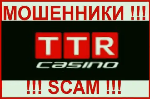 TTR Casino - это МОШЕННИКИ !!! Работать опасно !