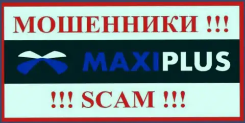 Maxi Plus - это ЛОХОТРОНЩИК !!!