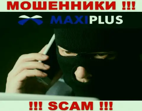 MaxiPlus Trade ищут доверчивых людей для раскручивания их на деньги, Вы тоже у них в списке