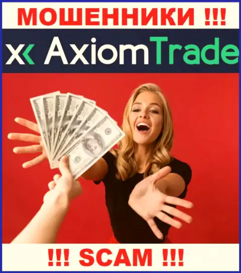 Все, что нужно интернет-мошенникам Axiom Trade - это склонить Вас совместно работать с ними