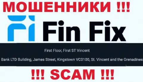 Не взаимодействуйте с компанией FinFix - можно лишиться денежных активов, ведь они расположены в оффшоре: First Floor, First ST Vincent Bank LTD Building, James Street, Kingstown VC0100, St. Vincent and the Grenadines