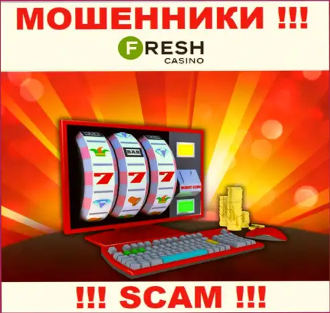 ФрешКазино - это бессовестные мошенники, сфера деятельности которых - Онлайн казино