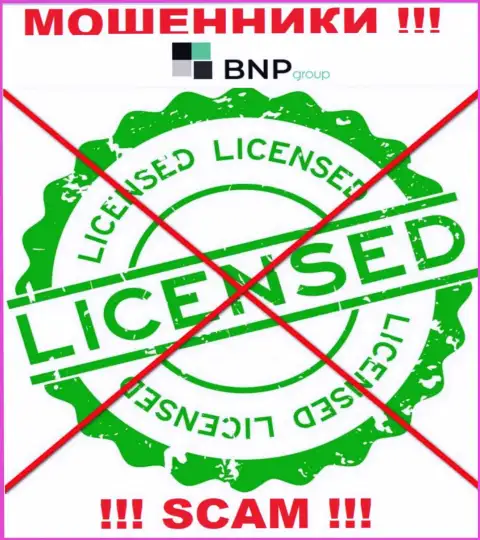У МОШЕННИКОВ BNP Group отсутствует лицензионный документ - будьте весьма внимательны ! Лишают денег людей