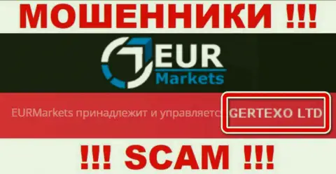 На официальном интернет-портале ЕУРМаркетс Ком отмечено, что юридическое лицо компании - Gertexo Ltd
