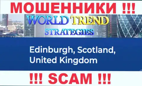 С компанией WorldTrendStrategies Com не торопитесь взаимодействовать, потому что их официальный адрес в оффшорной зоне - Эдинбург, Шотландия, Соединенное Королевство