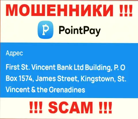 Оффшорное месторасположение PointPay - First St. Vincent Bank Ltd Building, P.O Box 1574, James Street, Kingstown, St. Vincent & the Grenadines, откуда эти интернет мошенники и проворачивают противоправные манипуляции