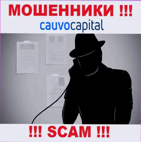 Очень рискованно верить Cauvo Capital, они internet мошенники, находящиеся в поисках очередных лохов
