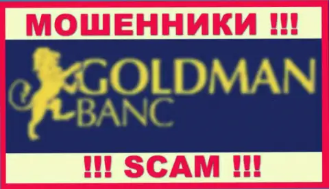Голдман Банк - это МАХИНАТОРЫ ! SCAM !!!